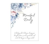 Manifest Daily Journal (blue): A daily guide to help you change your thought patterns, practice gratitude, and create the life you've always wanted.