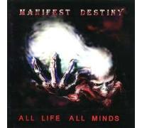 Manifest Destiny - All Life, All Minds