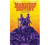 Roberts, Matthew - Manifest Destiny Deluxe Book Two: 2 (MANIFEST DESTINY DLX ED)