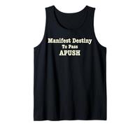Manifest Destiny to Pass Apush Funny AP Exam Test Joke Humor Tank Top
