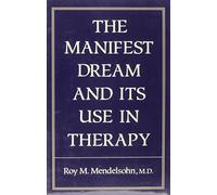 Manifest Dream and Its Use in Therapy