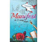 Manifest in 5 Easy Steps: Volume 2 (Ultimate Power)