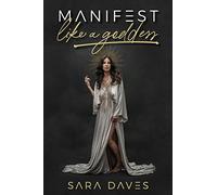 Manifest Like a Goddess