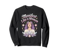 Manifest Like a Woman Women Empowerment Women's Equality Sweatshirt