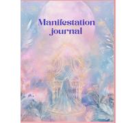 Manifest Like Magic: Journal to Align, Attract, and Awaken Your Highest Self