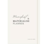Manifest & Materialise 3 Month Planner: Your Journal for Law Of Attraction Mastery - Unleash Dreams, Success & Power!