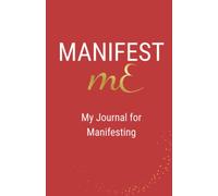 Manifest mE: My Manifesting Journal (mE Series)