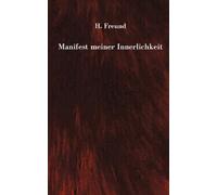 Manifest meiner Innerlichkeit - ein Gedichtband über die vielschichtigen Empfindungen des Lebens: Zeitgenössische Lyrik in Form klassischer sapphischer Odenstrophen