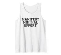Manifest Minimal Effort - Low Energy High Vibes Tank Top