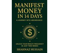 Manifest Money in 14 Days: A Journey into Abundance (The Galactic Stream)