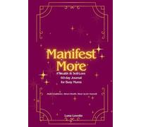 Manifest More: A Wealth & Self Love Journal for Busy Mums
