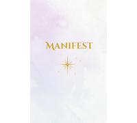 MANIFEST Quotes Journal/Diary/Notebook: Positive affirmations & guided manifestation techniques
