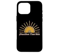 Manifest That Shit Bohemian Sun Boho Spiritual Gift Case for iPhone 16 Pro Max
