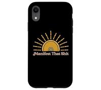 Manifest That Shit Bohemian Sun Boho Spiritual Gift Case for iPhone XR