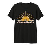 Manifest That Shit Bohemian Sun Boho Spiritual Gift Premium T-Shirt