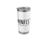 Manifest That Shit - Funny Inspirational Motivation Slogan Stainless Steel Insulated Tumbler