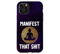 Manifest That Shit Law Of Attraction Funny Spiritual Gift Case for iPhone 11 Pro