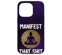 Manifest That Shit Law Of Attraction Funny Spiritual Gift Case for iPhone 13 Pro