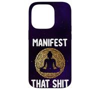 Manifest That Shit Law Of Attraction Funny Spiritual Gift Case for iPhone 14 Pro