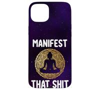 Manifest That Shit Law Of Attraction Funny Spiritual Gift Case for iPhone 15 Plus