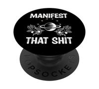 Manifest That Shit Manifestation Spirituality Spiritual Gift PopSockets Adhesive PopGrip