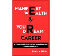 Manifest Wealth & Your Dream Career Vol.2: A Proven Guide to Attracting Abundance and Opportunities