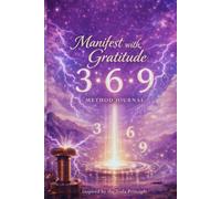 Manifest with Gratitude: 3·6·9 - Master the Art of Attracting Your Dream Life