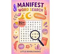 Manifest Word Search Puzzle Book: 80+ Empowering Word Puzzles About Manifestation, Abundance & Positive Energy