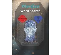 Manifest Word Search: Word Searches with Easy to Read Print about, Manifesting, Mind power, Evolving and more. |6x9 inches, 110 pages 50 + puzzles… |Gift for Vacations, Holidays and Relaxing Times