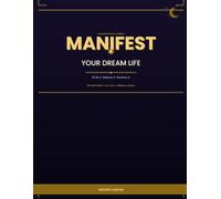 Manifest Your Dream Life - A Manifestation: 120 Lined Pages, 8.5x11, Daily Journal for Intentions, Gratitude and Goal Setting