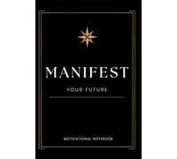Manifest Your Future: Dotted Journal with Gold Compass Star: Elegant Black Celestial Notebook for Scripting, Vision Mapping and Creative Planning (Celestial Vision Series)