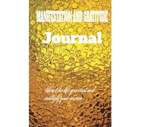 Manifest your income and ideal goals: to make your dreams come true: Manifestation and Abundance Notebook: 130 Days of Positive Affirmations and Financial Attraction Exercises
