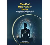 Manifest Your Perfect Union: A Relationship Workbook for Adults: A Self-Help Guide for Singles Looking for Love, Manifesting a Partner, and ... - The Perfect Gift for Singles or Couples
