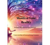 Manifest Your Reality