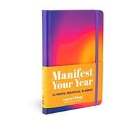 Manifest Your Year: A 12-Month Perpetual Planner