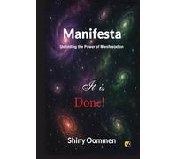 Manifesta: Unfolding the Power of Manifestation (Color Edition)