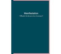 Manifestation: A 90-Day Guide to Life Clarity, Daily Alignment, and Intentional Living: Discover Your True Interests and Release What No Longer Serves You