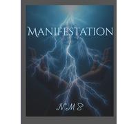 Manifestation: An Intentional Journal for Attracting Abundance, Love and Your Highest Life