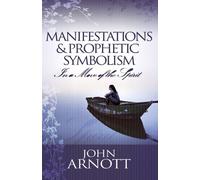 Manifestation and Prophetic Symbolism: In a Move of the Spirit