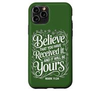 Manifestation Believe That You Have Received It | Mark 11:24 Case for iPhone 11 Pro