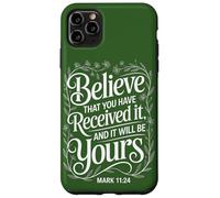 Manifestation Believe That You Have Received It | Mark 11:24 Case for iPhone 11 Pro Max