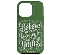 Manifestation Believe That You Have Received It | Mark 11:24 Case for iPhone 13 Pro