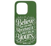 Manifestation Believe That You Have Received It | Mark 11:24 Case for iPhone 15 Pro