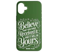 Manifestation Believe That You Have Received It | Mark 11:24 Case for iPhone 16 Plus