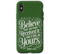 Manifestation Believe That You Have Received It | Mark 11:24 Case for iPhone X/XS