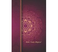 Manifestation Doodle Notebook / jotter / drawing pad - 120 Blank Pages Numbered Page Per Day - mind maps, doodling, scribing, drawing, design (Magenta Rose): Make Today Magical