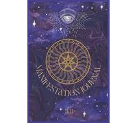 Manifestation Journal: 111 Pages for Daily Intentions, Gratitude, and Law of Attraction Practices