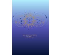 Manifestation Journal: 111 Pages of Magic for Your Life