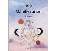 Manifestation Journal 369 method 2026 . 120 pages 8.5x11 inch.