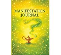 Manifestation Journal: A guided affirmations writing notebook to help you focus, believe, and receive all the things you desire.